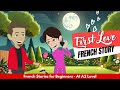 First Love Story Best French Stories For Beginners A1 A2 