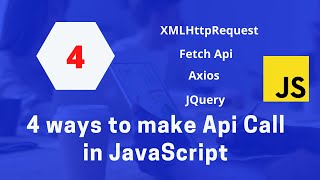 4 ways to make an api call in JavaScript  | Http requests | JavaScript Tutorials