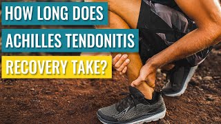 Recovery Times for Achilles Tendonitis  The Factors that Influence It