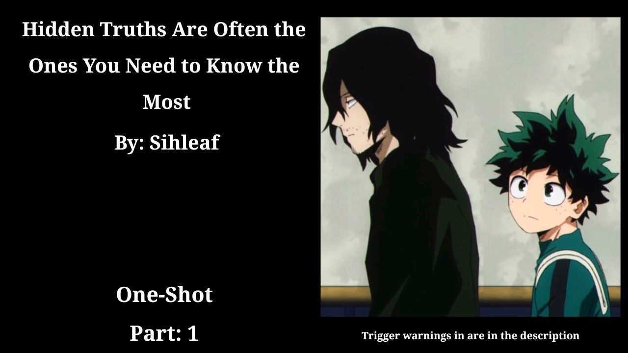Hidden Truths Are Often the Ones You Need to Know the Most || One-Shot Part: 1 || MHA Podfic
