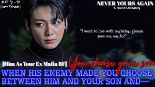 When His Enemy Made You choose Between Him And Your Son And —' #jungkookff #pov 