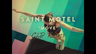 Saint Motel - Move Gld Remix