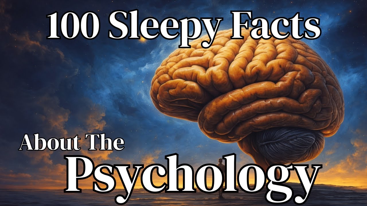 The Most Relaxing Psychology Facts to Fall Asleep | Sleepy Science Stories