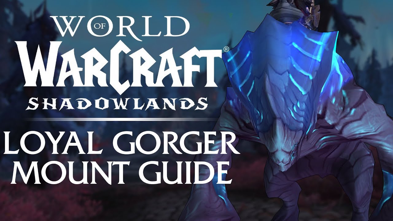 Loyal Gorger Mount Guide Shadowlands Youtube