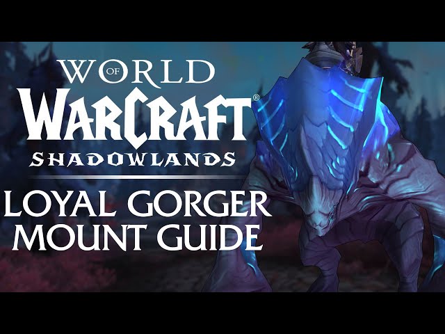 Loyal Gorger MOUNT Guide! | Shadowlands class=