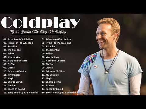 Coldplay Greatest Hits Full Album 2023 Adventure Of A Lifetime, Hymn For The Weekend, The Scientist