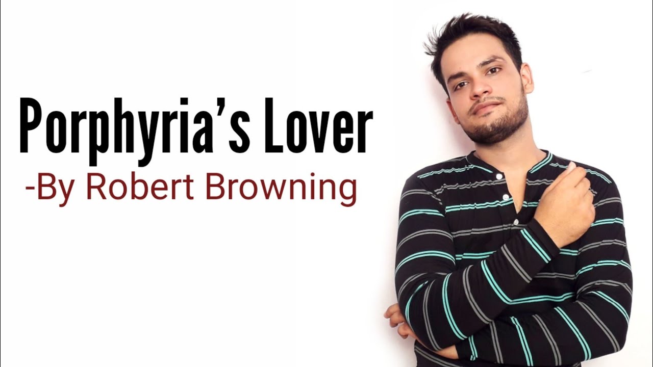 Porphyria S Lover Robert Browning In Hindi Summary Explanation And Full Analysis Youtube