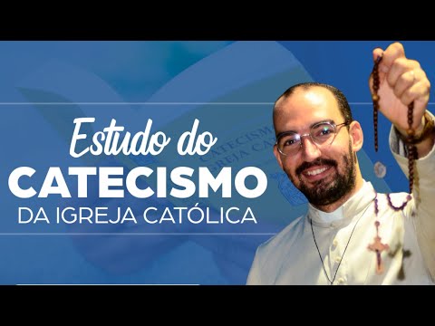 Estudo do Catecismo - Aula n° 04 / Padre Gabriel Vila Verde