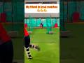 apne ese talented dost ko share kr do😂#cricket #shortvideo #minivlog #vlog #comedy #shorts