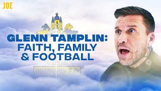 The making of Glenn Tamplin: Faith, family and football