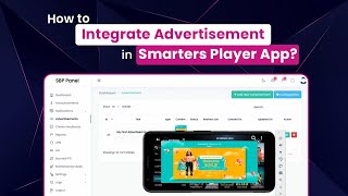 How to Integrate Advertisements in the Smarters Player Application?