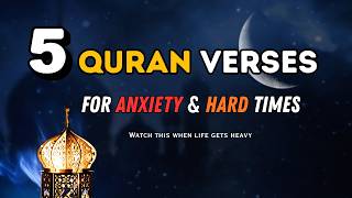 5 Quran Verses That Heal Anxiety Hard Times This Will Change You