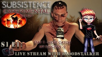 Subsistence EXPERIMENTAL COOP S1 E1 - Day 1 - Here catch my Chicken ;-)