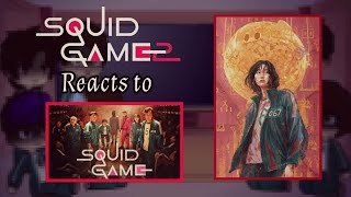 : Squid Game S2 characters react to Season 1 || 2x Speed || Oneshot