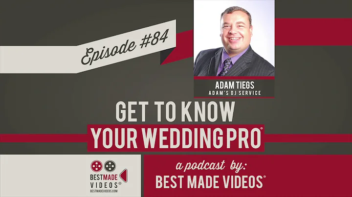 Get to Know Your Wedding Pro - Episode 84 (Adam Ti...