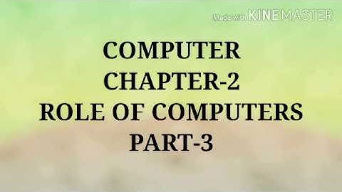 CLASS 2  COMPUTER CH=2 ROLE OF COMPUTERS PART 3