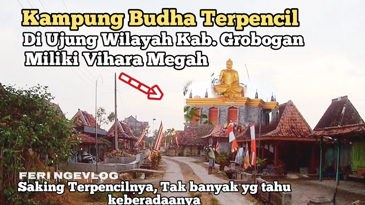 Suasana Kampung Budha di Kabupaten Grobogan dengan Megahnya Vihara Tri Dhamma Loka - FERI NGEVLOG