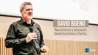 David Bueno  Neurociencia y educación desde la primera infancia (Parte 1)