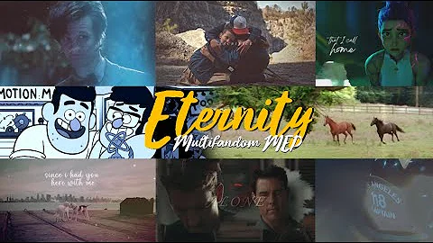 Eternity | FULL Multifandom MEP