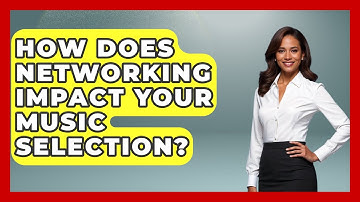 How Does Networking Impact Your Music Selection? - Electronic Mix Masters
