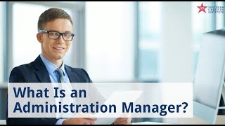 What Is an Administration Manager