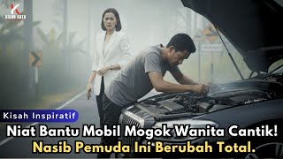 Mobil Mewah Mogok di Hutan, Tak Disangka Ini Menjadi Awal Hidup Pemuda Miskin!