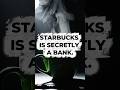 You think they sell coffee. They actually run a bank #business #facts #coffee #money #starbucks