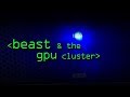 BEAST & The GPU Cluster - Computerphile