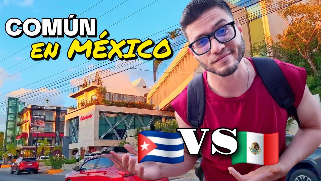 Cosas SÚPER NORMALES en MÉXICO🇲🇽 que no vería ni en SUEÑOS en CUBA🇨🇺