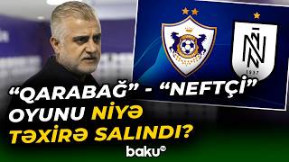 Qarabağ Klubunun Prezidenti Neftçiyə Belə Təşəkkür Etdi - Baku Tv