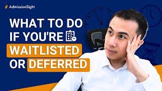 What to Do If You're Waitlisted or Deferred #collegeadmissions #admissionsight #deferred