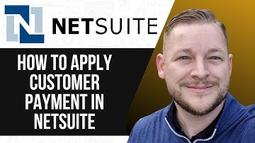 HOW TO APPLY CUSTOMER PAYMENT IN NETSUITE