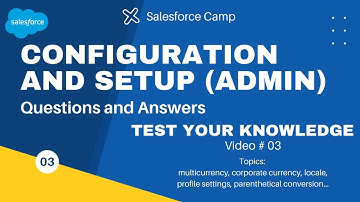 Salesforce Configuration and Setup Questions and Answers video 3