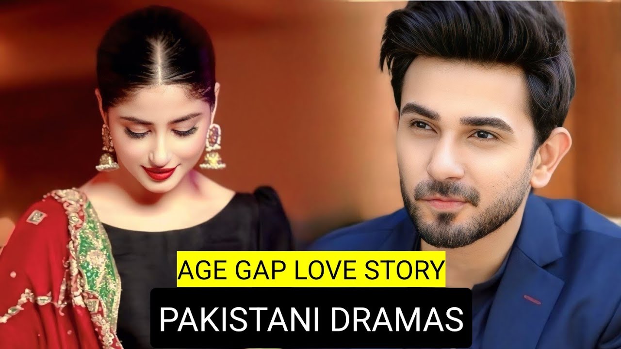 Top 10 Age Gap Love Story Pakistani Dramas
