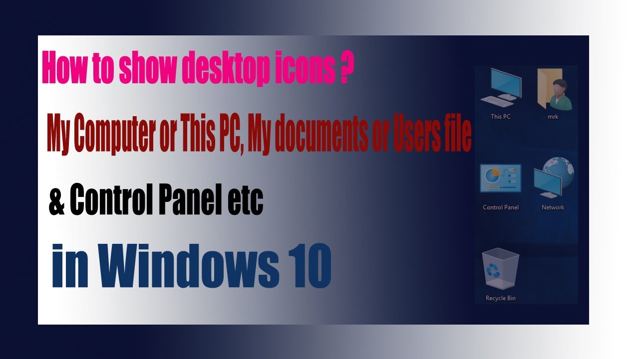 How to show desktop icon my computer or this PC, or users file control ...