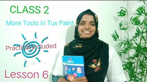 More Tools in Tux paint /Class 2