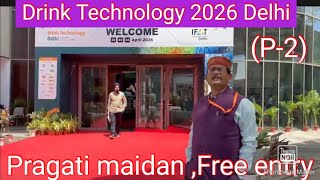 Drink Technology india Expo 2026 Pragati maidan Delhi/drink Tech fair Packing solutions of beverages