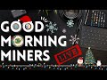 Good Morning Miners #82 - Rise And Mine - Merry Christmas Mining Fam, Hash On And Stay Warm!