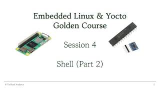 Embedded Linux & Yocto Golden Course | S4 - Shell - Part 2