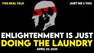 The Divine Plan Is You Doing the Dishes | Stop Chasing #Enlightenment !