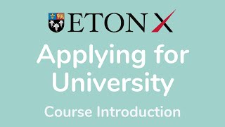 Introducing EtonX Applying for University Course