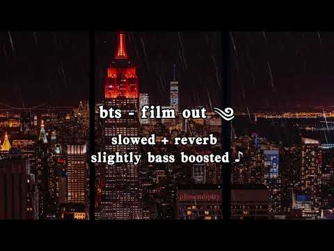 bts - film out (slowed + reverb + rain sounds) [READ DESC.]
