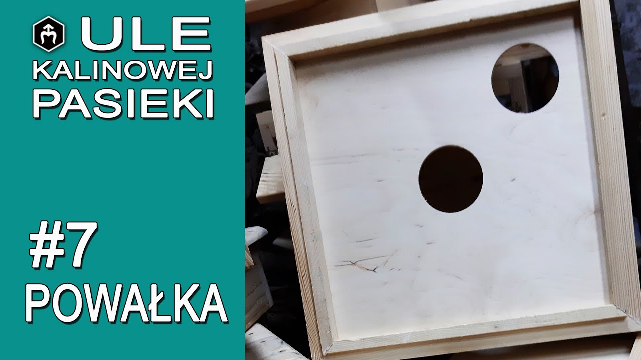 Jak wykonuję powałkę do ula wielkopolskiego,  -  Ule Kalinowej Pasieki - #7 POWAŁKA