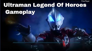Ultraman legend of heroes gameplay