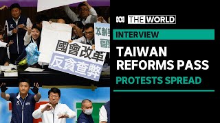 Thousands protest as Taiwan's parliament passes contested reforms | The World