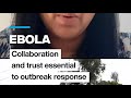 Ebola: Collaboration and trust essential to outbreak response • FRANCE 24 English