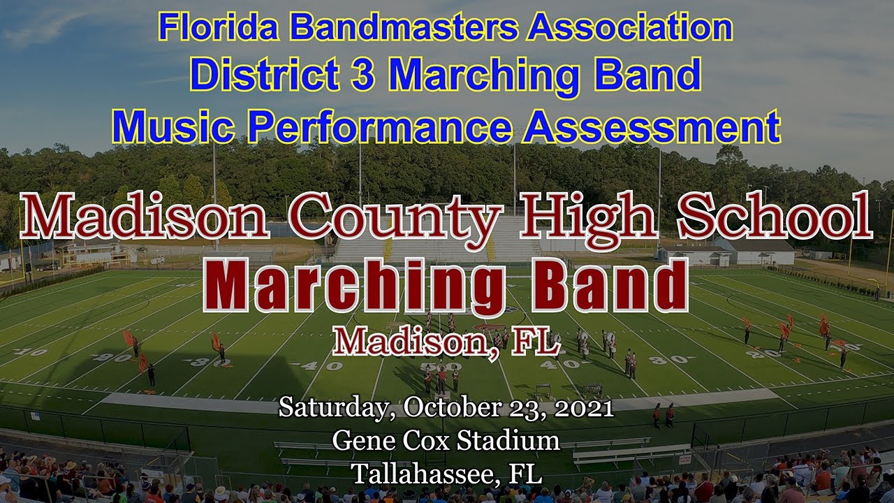 2021 District 3 Big Bend Marching MPA Madison County High School