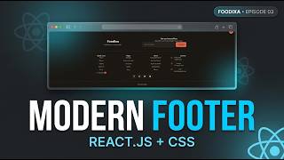 How to Build a Modern Restaurant Footer with React js & CSS  Foodixa #3