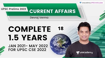 Complete 1.5 years Current Affairs For UPSC CSE 2022 | JAN 2021- MAY 2022 | Devraj Verma