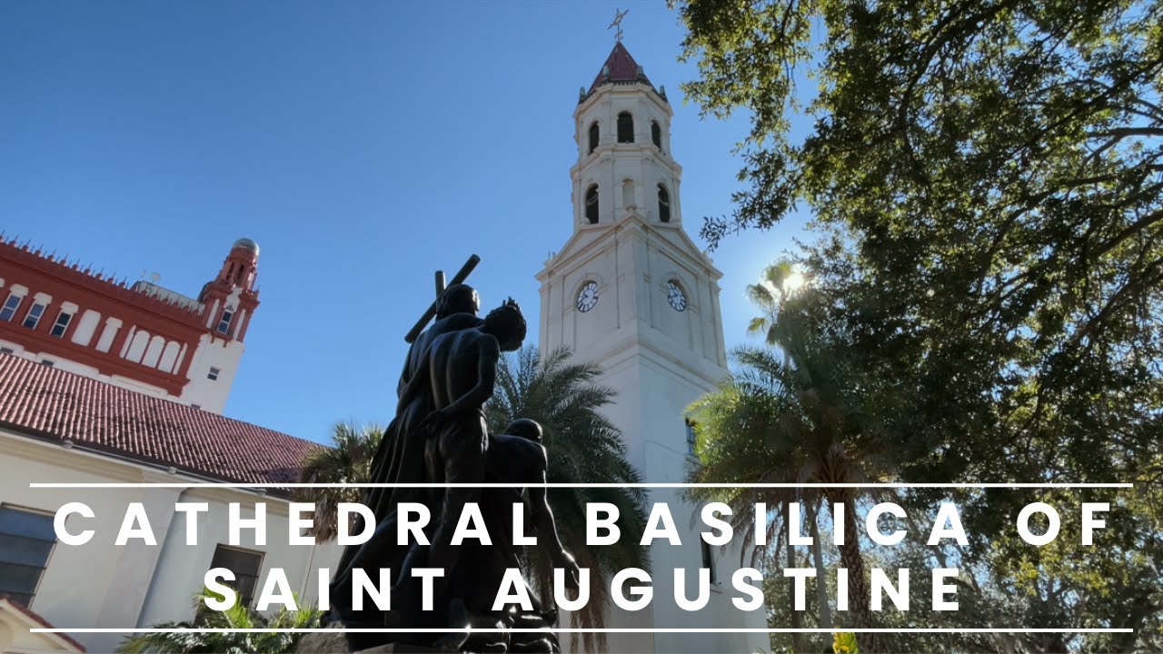 Cathedral Basilica of Saint Augustine | St. Augustine, FL